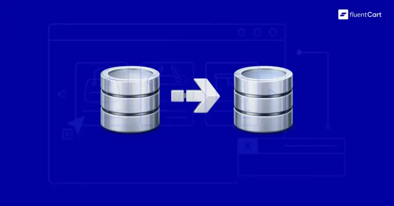 Best Practices for eCommerce Migration, A Complete Checklist, FluentCart